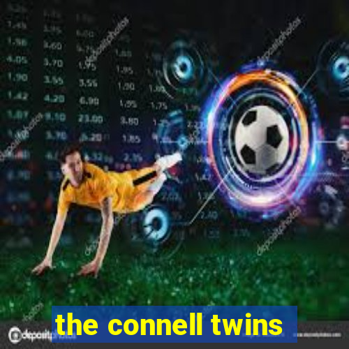 the connell twins